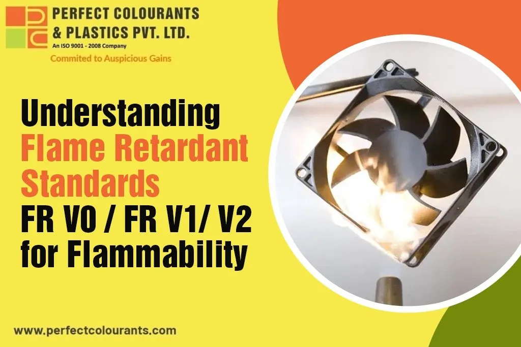 Understanding Flame Retardant Standards FR V0 / FR V1/ V2 for Flammability