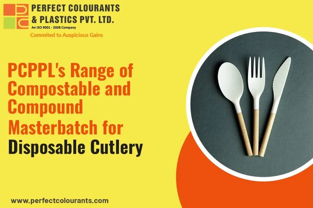 Range of Compostable Compound and Masterbatches for Disposable Cutlery