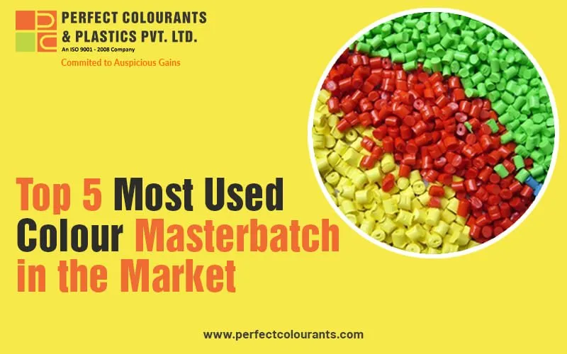 Top 5 Most Used Colour Masterbatch in the Market