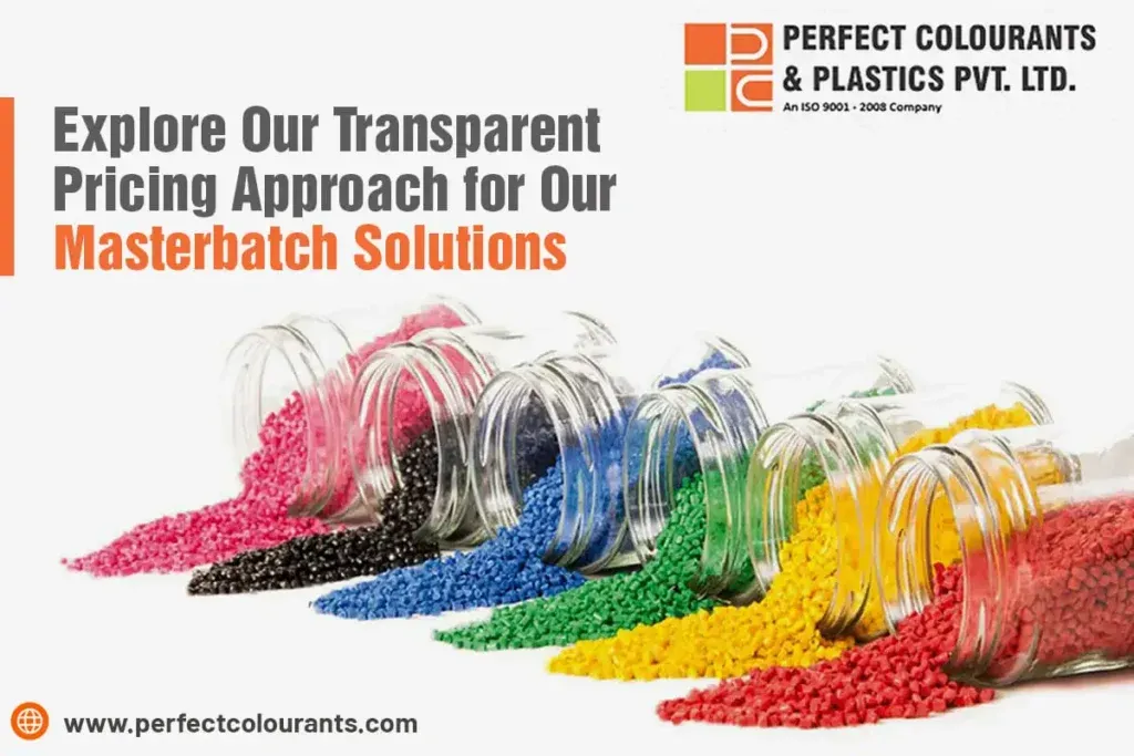 Explore Our Transparent Pricing Approach for Our Masterbatch Solutions