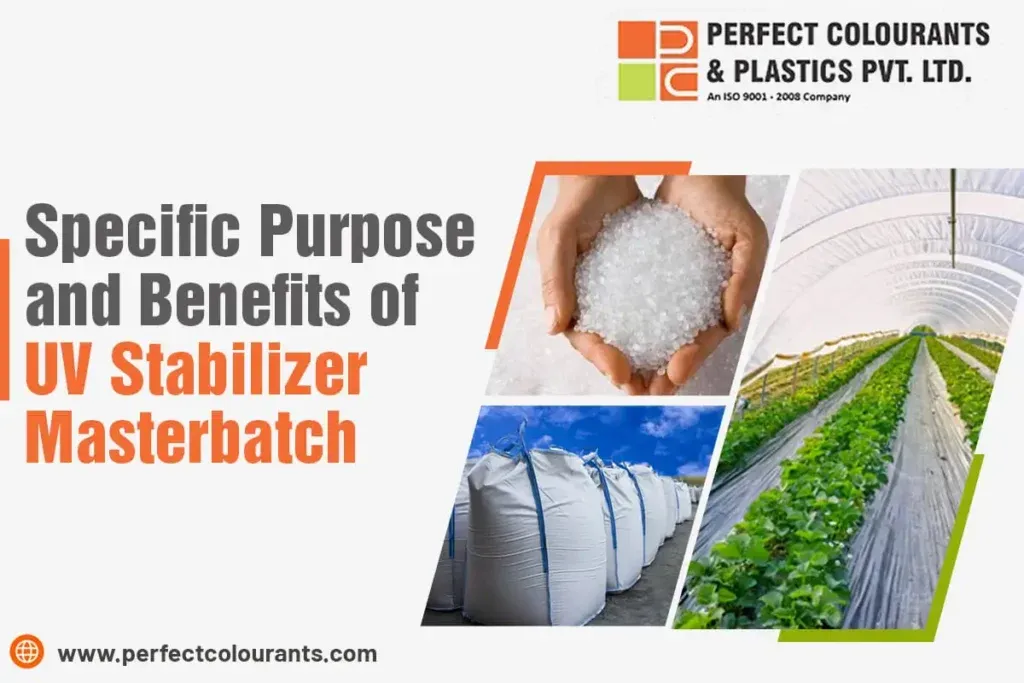 Specific Purpose and Benefits of UV Stabilizer Masterbatch