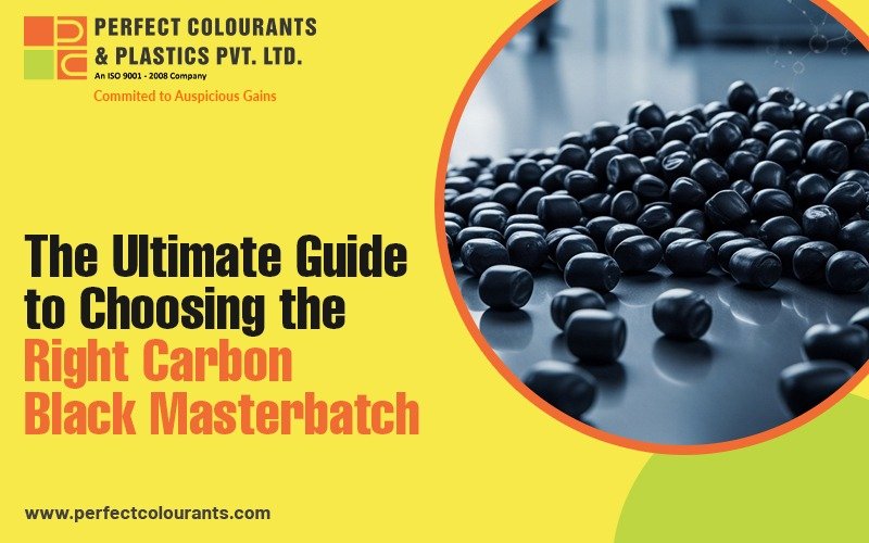The Ultimate Guide to Choosing the Right Carbon Black Masterbatch