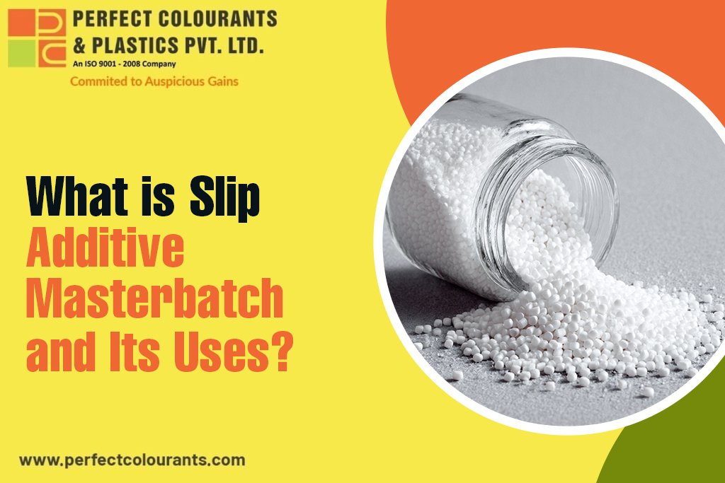 What is Slip Additive Masterbatch and Its Uses? 