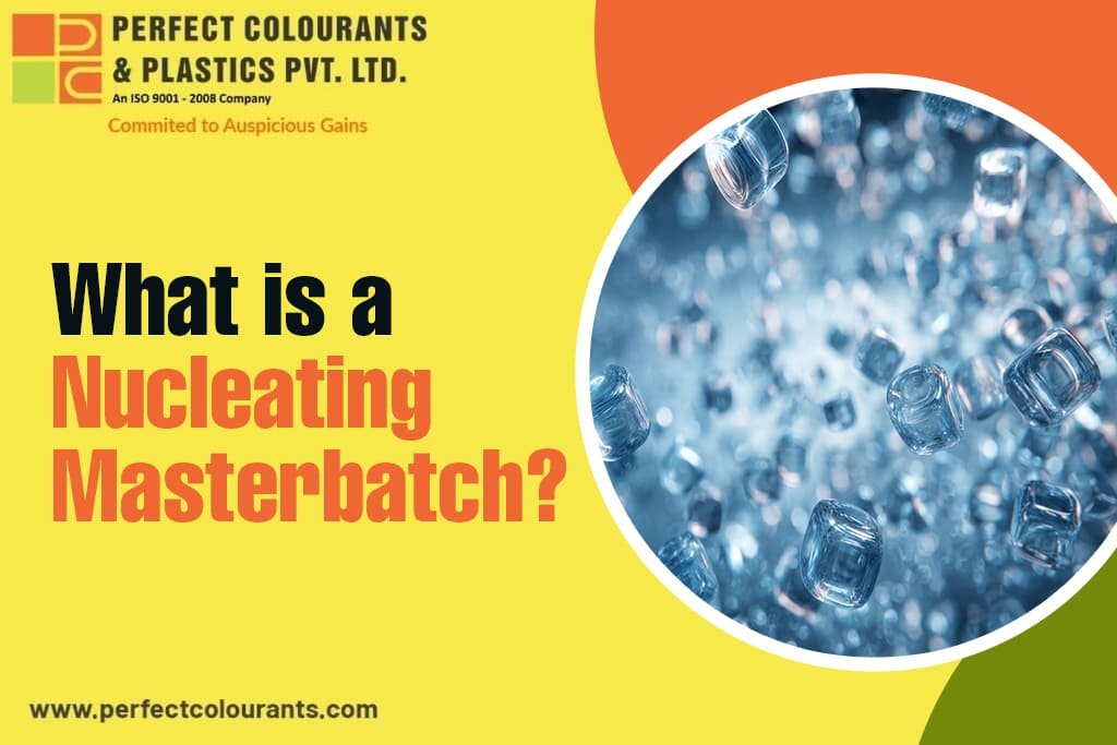 What is a Nucleating Masterbatch?