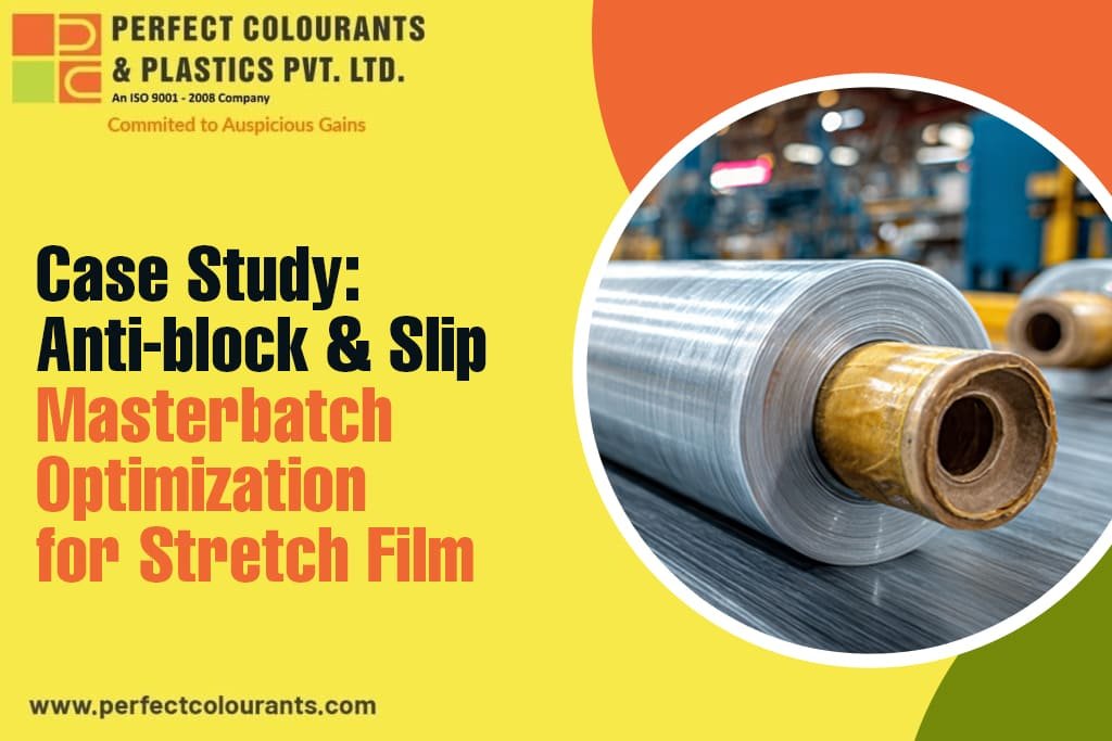 Anti-block & Slip Masterbatch Optimization for Stretch Film