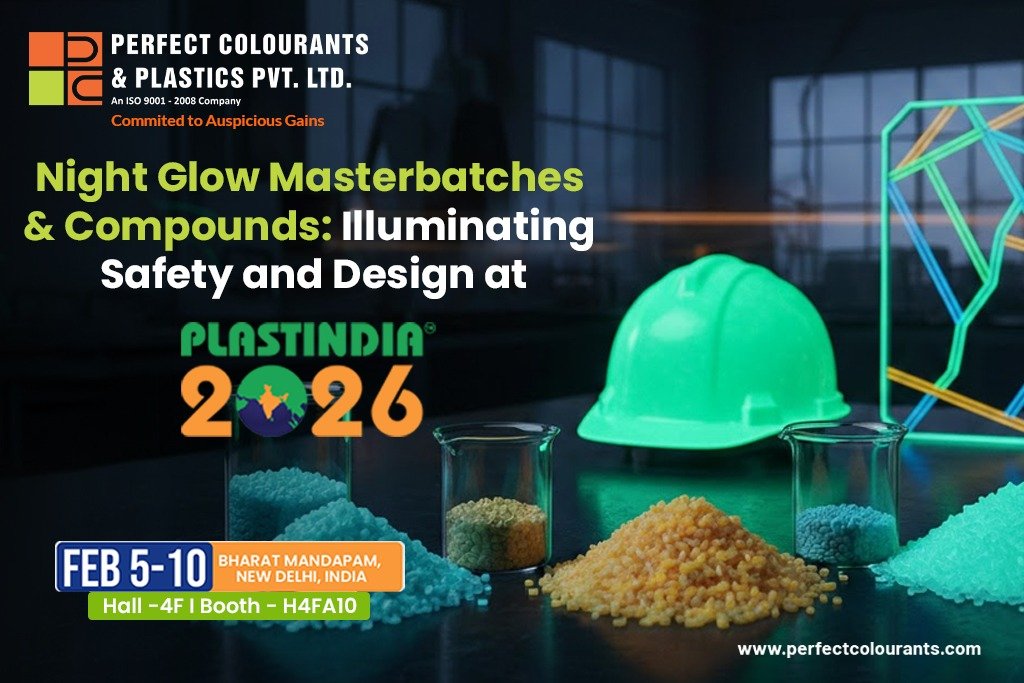 Night Glow Masterbatches & Compounds: Illuminating Safety and Design at PLASTINDIA 2026
