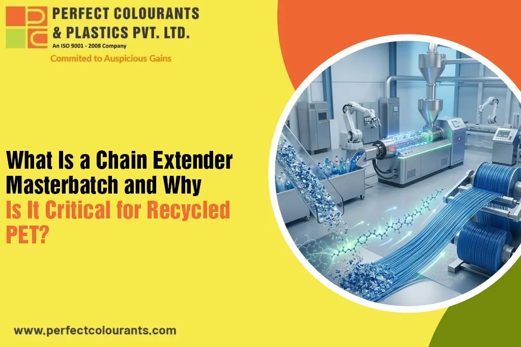 What Is a Chain Extender Masterbatch and Why Is It Critical for Recycled PET? 